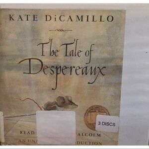 THE TALE OF DESPEREAUX  by Kate DiCamillo, 3 compact disc set. Award Winning